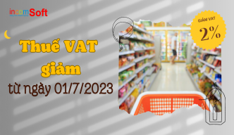 Giảm thuế VAT 2% từ ngày 01/07/2023 đến ngày 31/12/2023
